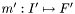 $m^\prime:I^\prime\mapsto F^\prime$