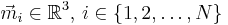 \vec{m}_i\in\mathbb{R}^3,\,i\in\{1,2,\ldots,N\}
