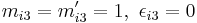 m_{i3}=m^\prime_{i3}=1,\ \epsilon_{i3}=0